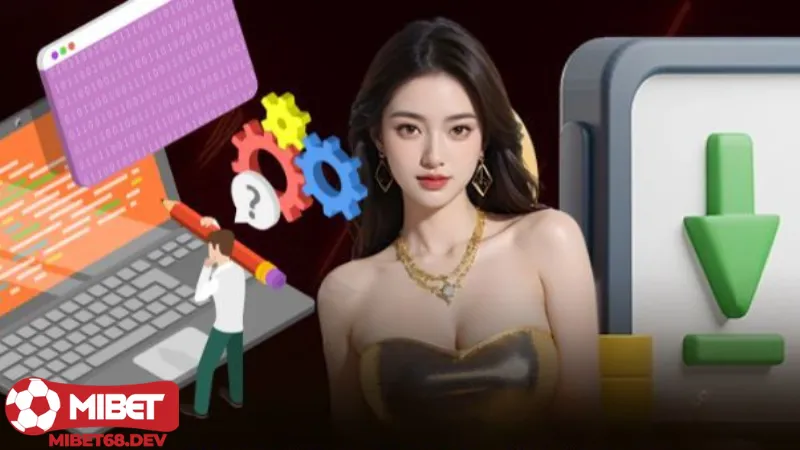 Tải app Mibet 3 Trải nghiệm app Mibet có gì đặc biệt?